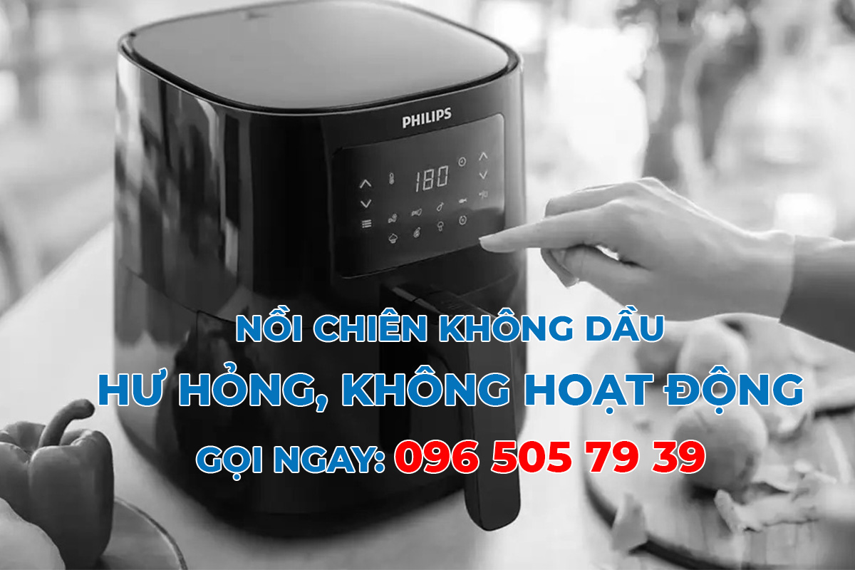 Các lỗi thường gặp nồi chiên không dầu