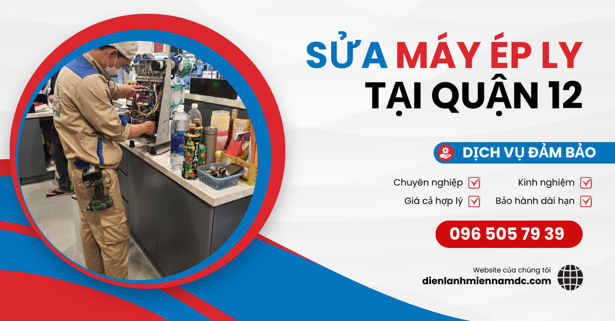 Dịch vụ sửa máy ép miệng lý Quận 12