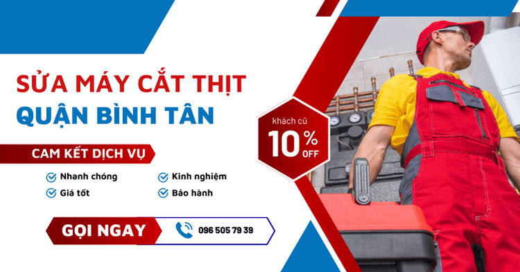 Sửa máy cắt thịt quận Bình Tân