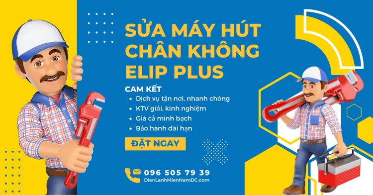 Dịch vụ sửa máy hút chân không Elip Plus tại TPHCM