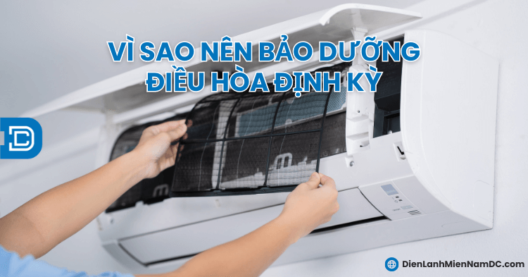 Vì sao nên bảo dưỡng điều hòa định kỳ