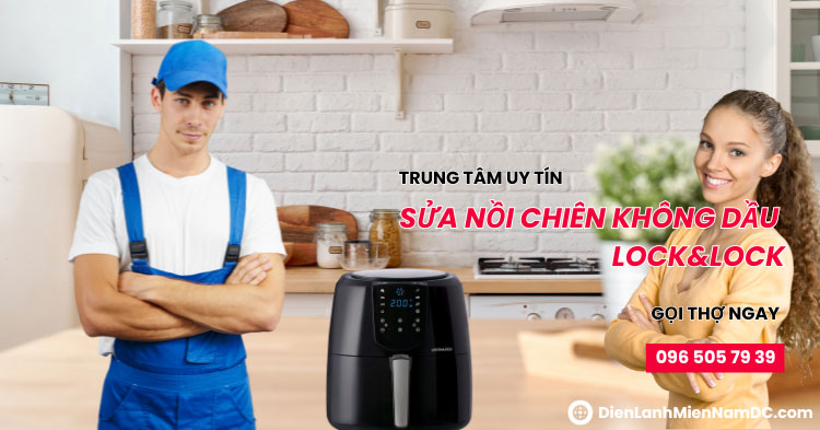 Sửa nồi chiên không dầu Lock&Lock tại nhà